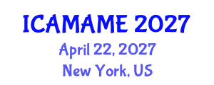 International Conference on Aerospace, Mechanical, Automotive and Materials Engineering (ICAMAME) April 22, 2027 - New York, United States