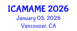 International Conference on Aerospace, Mechanical, Automotive and Materials Engineering (ICAMAME) January 05, 2026 - Vancouver, Canada