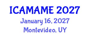 International Conference on Aerospace, Mechanical, Automotive and Materials Engineering (ICAMAME) January 16, 2027 - Montevideo, Uruguay