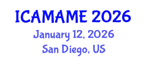 International Conference on Aerospace, Mechanical, Automotive and Materials Engineering (ICAMAME) January 12, 2026 - San Diego, United States