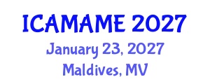 International Conference on Aerospace, Mechanical, Automotive and Materials Engineering (ICAMAME) January 23, 2027 - Maldives, Maldives