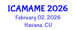 International Conference on Aerospace, Mechanical, Automotive and Materials Engineering (ICAMAME) February 02, 2026 - Havana, Cuba