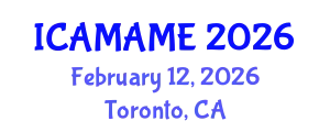 International Conference on Aerospace, Mechanical, Automotive and Materials Engineering (ICAMAME) February 12, 2026 - Toronto, Canada