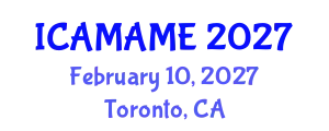 International Conference on Aerospace, Mechanical, Automotive and Materials Engineering (ICAMAME) February 10, 2027 - Toronto, Canada