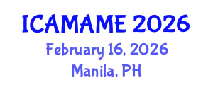 International Conference on Aerospace, Mechanical, Automotive and Materials Engineering (ICAMAME) February 16, 2026 - Manila, Philippines