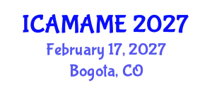 International Conference on Aerospace, Mechanical, Automotive and Materials Engineering (ICAMAME) February 17, 2027 - Bogota, Colombia