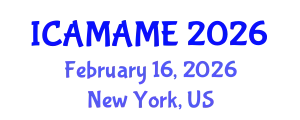 International Conference on Aerospace, Mechanical, Automotive and Materials Engineering (ICAMAME) February 16, 2026 - New York, United States