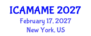 International Conference on Aerospace, Mechanical, Automotive and Materials Engineering (ICAMAME) February 17, 2027 - New York, United States