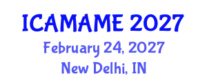 International Conference on Aerospace, Mechanical, Automotive and Materials Engineering (ICAMAME) February 24, 2027 - New Delhi, India