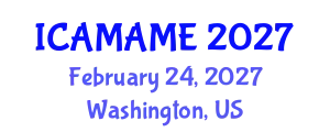 International Conference on Aerospace, Mechanical, Automotive and Materials Engineering (ICAMAME) February 24, 2027 - Washington, United States