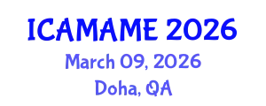 International Conference on Aerospace, Mechanical, Automotive and Materials Engineering (ICAMAME) March 09, 2026 - Doha, Qatar