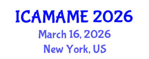 International Conference on Aerospace, Mechanical, Automotive and Materials Engineering (ICAMAME) March 16, 2026 - New York, United States