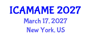 International Conference on Aerospace, Mechanical, Automotive and Materials Engineering (ICAMAME) March 17, 2027 - New York, United States