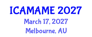 International Conference on Aerospace, Mechanical, Automotive and Materials Engineering (ICAMAME) March 17, 2027 - Melbourne, Australia