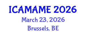 International Conference on Aerospace, Mechanical, Automotive and Materials Engineering (ICAMAME) March 23, 2026 - Brussels, Belgium