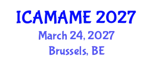 International Conference on Aerospace, Mechanical, Automotive and Materials Engineering (ICAMAME) March 24, 2027 - Brussels, Belgium