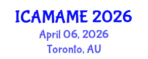 International Conference on Aerospace, Mechanical, Automotive and Materials Engineering (ICAMAME) April 06, 2026 - Toronto, Australia