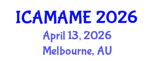 International Conference on Aerospace, Mechanical, Automotive and Materials Engineering (ICAMAME) April 13, 2026 - Melbourne, Australia