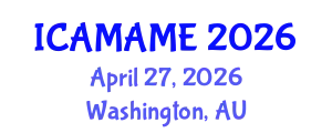 International Conference on Aerospace, Mechanical, Automotive and Materials Engineering (ICAMAME) April 27, 2026 - Washington, Australia