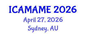 International Conference on Aerospace, Mechanical, Automotive and Materials Engineering (ICAMAME) April 27, 2026 - Sydney, Australia