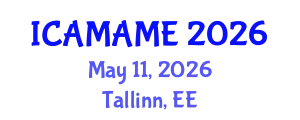 International Conference on Aerospace, Mechanical, Automotive and Materials Engineering (ICAMAME) May 11, 2026 - Tallinn, Estonia
