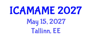 International Conference on Aerospace, Mechanical, Automotive and Materials Engineering (ICAMAME) May 15, 2027 - Tallinn, Estonia
