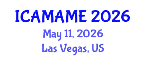 International Conference on Aerospace, Mechanical, Automotive and Materials Engineering (ICAMAME) May 11, 2026 - Las Vegas, United States