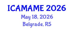 International Conference on Aerospace, Mechanical, Automotive and Materials Engineering (ICAMAME) May 18, 2026 - Belgrade, Serbia