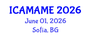 International Conference on Aerospace, Mechanical, Automotive and Materials Engineering (ICAMAME) June 01, 2026 - Sofia, Bulgaria