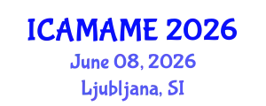 International Conference on Aerospace, Mechanical, Automotive and Materials Engineering (ICAMAME) June 08, 2026 - Ljubljana, Slovenia