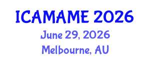 International Conference on Aerospace, Mechanical, Automotive and Materials Engineering (ICAMAME) June 29, 2026 - Melbourne, Australia