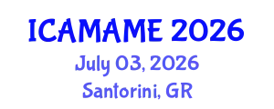 International Conference on Aerospace, Mechanical, Automotive and Materials Engineering (ICAMAME) July 03, 2026 - Santorini, Greece