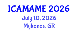 International Conference on Aerospace, Mechanical, Automotive and Materials Engineering (ICAMAME) July 10, 2026 - Mykonos, Greece