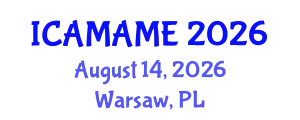 International Conference on Aerospace, Mechanical, Automotive and Materials Engineering (ICAMAME) August 14, 2026 - Warsaw, Poland