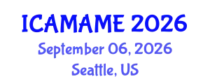 International Conference on Aerospace, Mechanical, Automotive and Materials Engineering (ICAMAME) September 06, 2026 - Seattle, United States