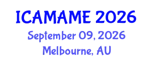 International Conference on Aerospace, Mechanical, Automotive and Materials Engineering (ICAMAME) September 09, 2026 - Melbourne, Australia