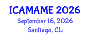 International Conference on Aerospace, Mechanical, Automotive and Materials Engineering (ICAMAME) September 16, 2026 - Santiago, Chile