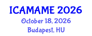 International Conference on Aerospace, Mechanical, Automotive and Materials Engineering (ICAMAME) October 18, 2026 - Budapest, Hungary