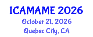 International Conference on Aerospace, Mechanical, Automotive and Materials Engineering (ICAMAME) October 21, 2026 - Quebec City, Canada