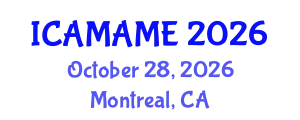 International Conference on Aerospace, Mechanical, Automotive and Materials Engineering (ICAMAME) October 28, 2026 - Montreal, Canada