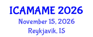 International Conference on Aerospace, Mechanical, Automotive and Materials Engineering (ICAMAME) November 15, 2026 - Reykjavik, Iceland