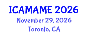 International Conference on Aerospace, Mechanical, Automotive and Materials Engineering (ICAMAME) November 29, 2026 - Toronto, Canada