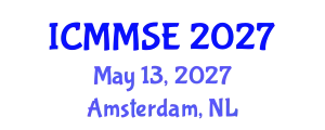 International Conference on Manufacturing and Materials Science and Engineering (ICMMSE) May 13, 2027 - Amsterdam, Netherlands