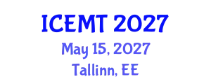 International Conference on Engineering Materials and Technology (ICEMT) May 15, 2027 - Tallinn, Estonia