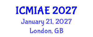 International Conference on Mechanical, Industrial and Aerospace Engineering (ICMIAE) January 21, 2027 - London, United Kingdom