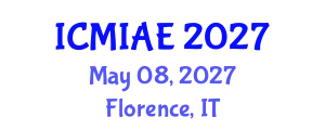 International Conference on Mechanical, Industrial and Aerospace Engineering (ICMIAE) May 08, 2027 - Florence, Italy
