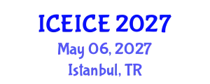 International Conference on Electronics, Information and Communication Engineering (ICEICE) May 06, 2027 - Istanbul, Turkey