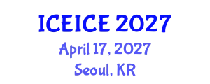 International Conference on Electronics, Information and Communication Engineering (ICEICE) April 17, 2027 - Seoul, Republic of Korea
