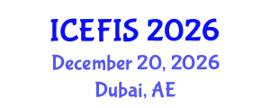 International Conference on Economics, Financial and Industrial Systems (ICEFIS) December 20, 2026 - Dubai, United Arab Emirates