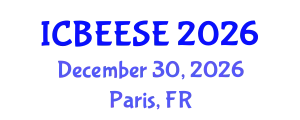 International Conference on Biological, Ecological and Environmental Sciences, and Engineering (ICBEESE) December 30, 2026 - Paris, France